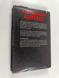Ajatollahin ajatuksia : poliittisia, filosofisia, yhteiskunnallisia ja uskonnollisia kannanottoja