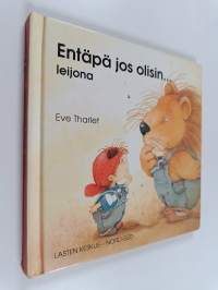 Entäpä jos olisin... leijona