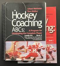 Hockey Coaching Book 1 and 2 : The ABCs of International Hockey Levels 0-2 /  A Program for Developing the Complete Player Levels 0-6