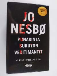 Oslo-trilogia : Harry Hole -romaanit - Punarinta ; Suruton ; Veritimantit