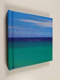 Hetkinen hiljaisuutta