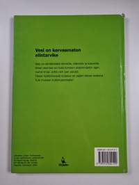 Vesi : korvaamaton elintarvike