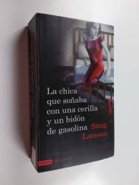 La chica que soñaba con un cerillo y un galón de gasolina