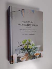 Vegejuhlat brunsseista häihin : herkulliset reseptit ja huolettomat kattaukset jokaiseen tilaisuuteen