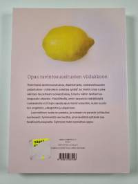 Oikeaa ravintoa minulle : opas ravintosuositusten viidakkoon