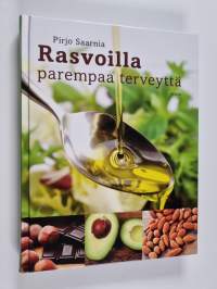 Rasvoilla parempaa terveyttä