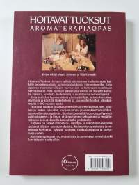 Hoitavat tuoksut : aromaterapiaopas