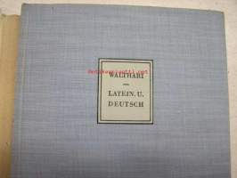 Walthari ein Deutsches Helden- und Liebeslied der Wölkerwanderungszeit -saksalainen kansantaru kansainvaellusten ajalta, saksaksi ja latinaksi
