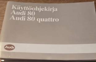 audi 80 ja 80 quatro  käyttöohjekirja. 1985