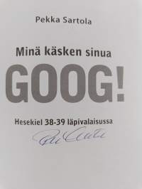 Minä käsken sinua Goog! : Hesekiel 38-39 läpivalaisussa (signeerattu)