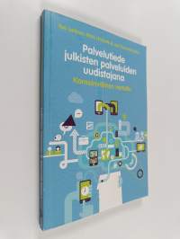 Palvelutiede julkisten palveluiden uudistajana : kansainvälinen vertailu