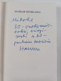 Isaskar Sitarlassa : tekstejä ja kirjoituksia vuosilta 1965-1990 (signeerattu, tekijän omiste)