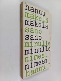 Sano minulle nimesi