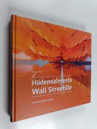 Hiidensalmesta Wall Streetille : Valon Koneen tarina