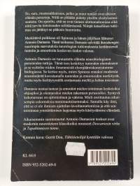 Spinozaa etsimässä : ilo, suru ja tuntevat aivot