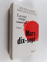 La roue rouge : mars 17, tome 1-4