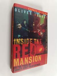 Inside the Red Mansion : On the Trail of China's Most Wanted Man