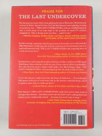 The Last Undercover - The True Story of an FBI Agent's Dangerous Dance with Evil