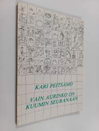Vain aurinko on kuumin seuranaan