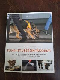 Tunnistusetsintäkoirat : koiran kouluttaminen ihmisen ominaishajun tunnistamiseen ja etsintään