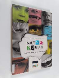 Näyn ja kuulun : Lapsen etu ja osallisuus