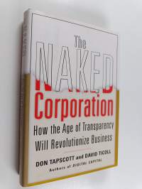 The naked corporation : how the age of transparency will revolutionize business