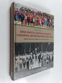 Sata vuotta lasten ja nuorten liikuntaa Säynätsalossa 1922-2022 : Säynätsalon Työväen Voimistelu- ja Urheiluseura Riennon 100-vuotisjulkaisu