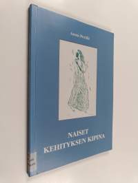 Naiset, kehityksen kipinä : Suomen liike- ja virkanaisten liitto 50 vuotta