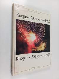 Kuopio - 200 vuotta - 1982 = Kuopio - 200 years - 1982