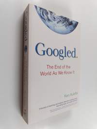 Googled : the end of the world as we know it - End of the world as we know it