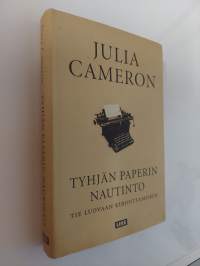 Tyhjän paperin nautinto : tie luovaan kirjoittamiseen