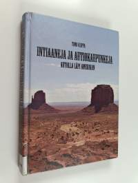 Intiaaneja ja autiokaupunkeja - autolla läpi Amerikan