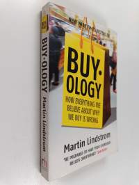 Buyology : how everything we believe about why we buy is wrong