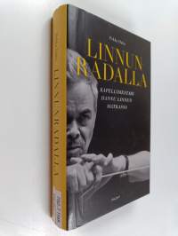 Linnun radalla Kapellimestari Hannu Linnun matkassa