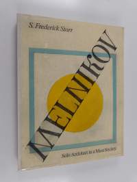 Melnikov - Solo Architect in a Mass Society