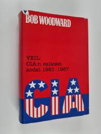 VEIL : CIA:n salaiset sodat 1981-1987