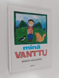 Minä, Vanttu