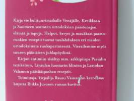 Paastosta juhlaan ja arkeen - Ortodoksinen keittokirja