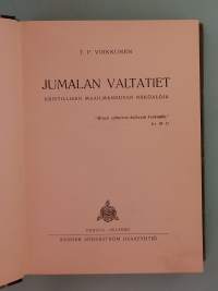 Jumalan valtatiet - kristillisen maailmankuvan näköaloja.   ( teologia, kristinusko )