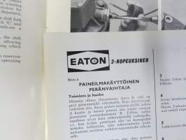 Eaton 2-Speed Axles Handbook Covering operation and maintenance of Air Shift 2-Speed Axles -kaksinopeuksisten paineilmakäyttöisten peränvaihtajien toiminta, huolto
