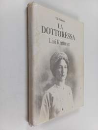 La dottoressa : Liisi Karttunen Roomassa 1907-1944
