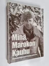 Minä, Marokon Kauhu : muukalaislegioonasta Kollaan sankariksi