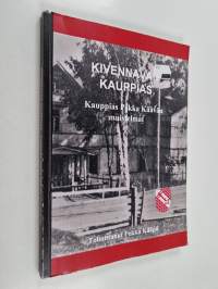 Kivennavan kauppias : Kauppias Pekka Käävän muistelmat