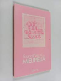 Mielipieliä : ovissakulkijan ajatuksia
