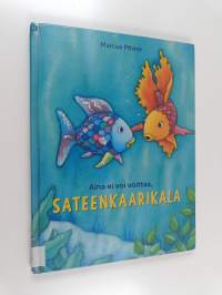 Aina ei voi voittaa, Sateenkaarikala