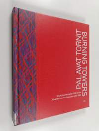 Palavat tornit : otteita Suomen taiteen 1980-luvusta = Burning towers : excerpts from the Finnish art of the 1980s