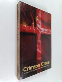 Crimson Cross - Uncovering the Mysteries of the Chinese House Church