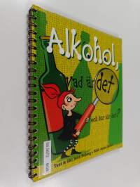 Alkohol, vad är det och hur blir det?