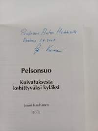 Pelsonsuo : kuivatuksesta kehittyväksi kyläksi (signeerattu, tekijän omiste)