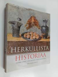 Herkullista historiaa : kulttuurisia makupaloja Italian keittiöistä kautta aikain